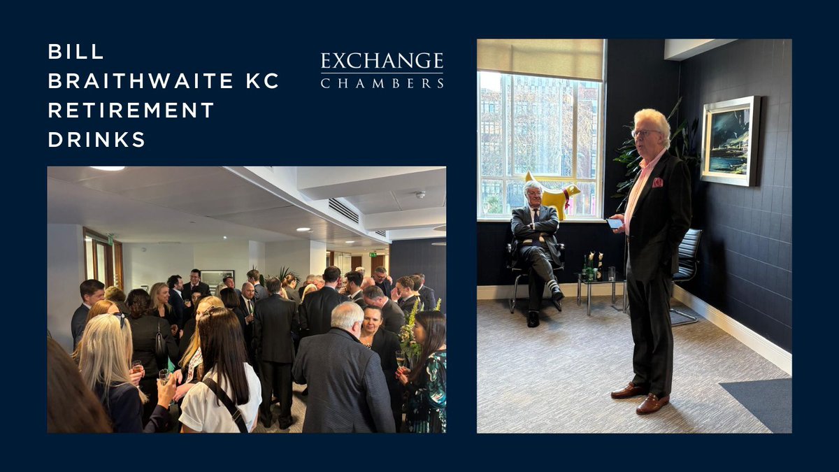 Exchange Chambers celebrates Bill Braithwaite KC’s outstanding career with retirement drinks: buff.ly/lHSwsW4