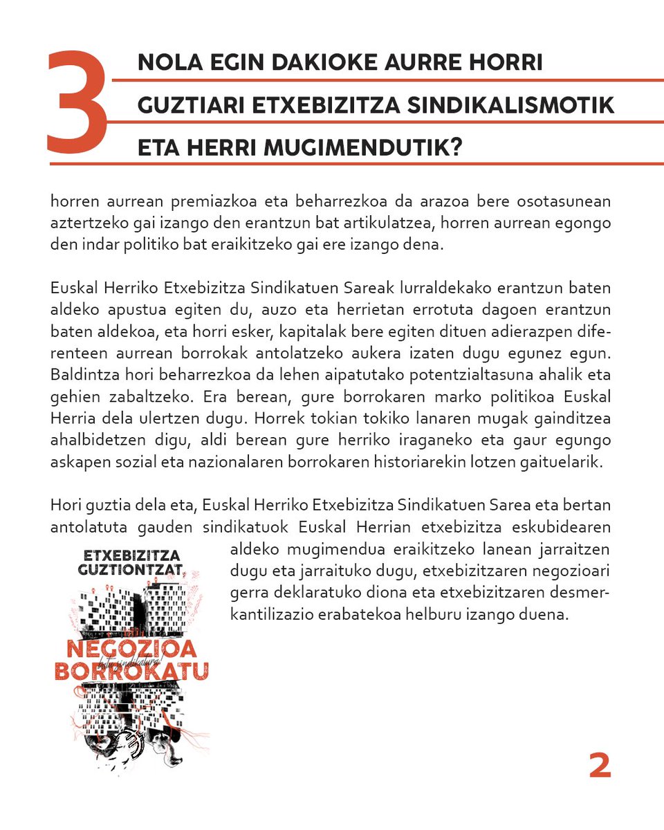 Etxebizitza guztiontzat, negozioa borrokatu!🗝️

Aurreko astetan etxebizitzaren negozio izaeraz eta Euskal Herrian egun duen formaz aritu ginen.

Gaur hirugarren galderari erantzungo diogu:

➡️ Nola egin dakioke aurre horri etxebizitza sindikalismotik eta herri mugimendutik?