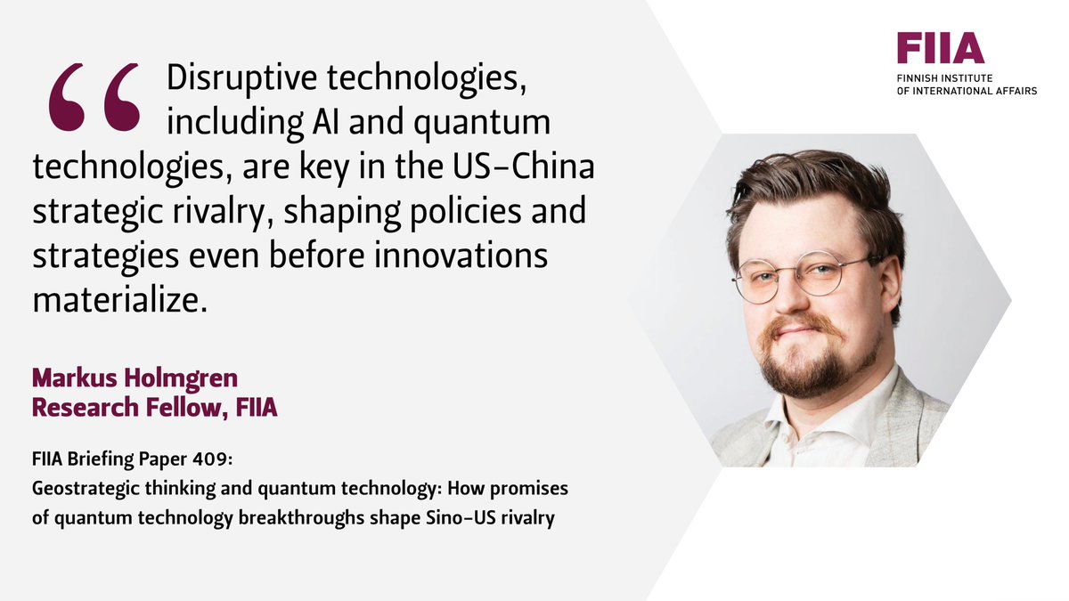 FIIA (@fiia_fi) on Twitter photo New FIIA Briefing Paper 📝
Disruptive technologies have emerged as key arenas of strategic competition between the US and China.
Alongside artificial intelligence, quantum technologies are central to this rivalry, <a href="/MarkusHolmgren1/">Markus_Holmgren</a> writes.
Read more ➡️ fiia.fi/en/publication… New FIIA Briefing Paper 📝
Disruptive technologies have emerged as key arenas of strategic competition between the US and China.
Alongside artificial intelligence, quantum technologies are central to this rivalry, <a href="/MarkusHolmgren1/">Markus_Holmgren</a> writes.
Read more ➡️ fiia.fi/en/publication…