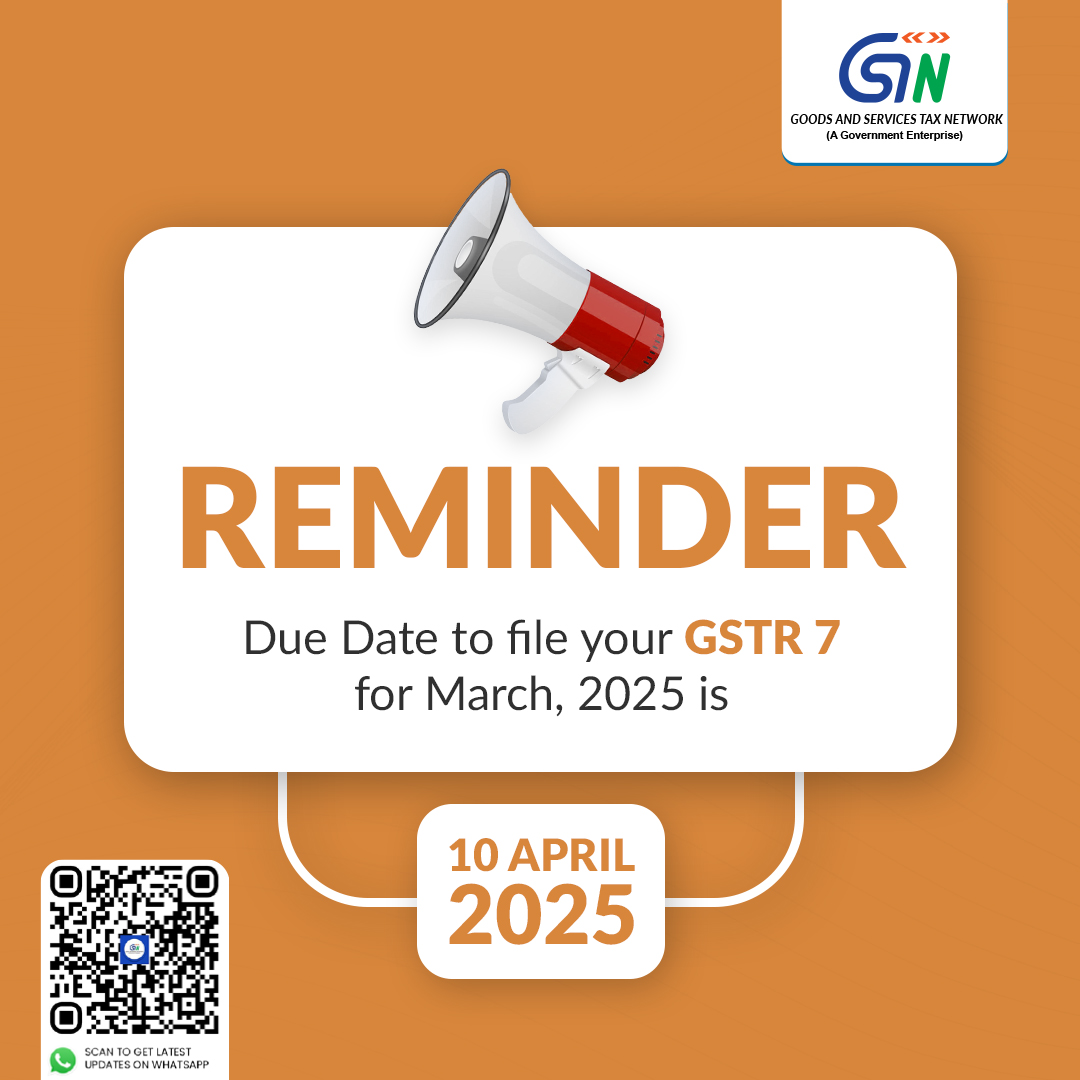 Gentle Reminder for Taxpayers filing monthly #GSTR_7

#GST #GSTN #GSTReturn #DueDateReminder #GSTUpdates #GSTImpact #GSTFiling #GSTReturnFiling #GSTCompliance #TaxReforms