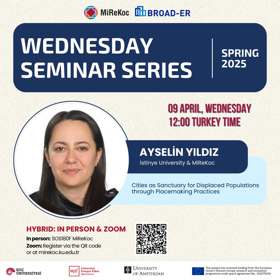 📢The MiReKoc-BROAD-ER Wednesday Seminar Series continues with Ayselin Yıldız’s talk “Cities as Sanctuary for Displaced Populations through Placemaking Practices” on Wednesday, APR 9, 12:00 (Turkey time), hybrid (zoom &amp; in person).
Zoom Registration: kocun.zoom.us/meeting/regist…
