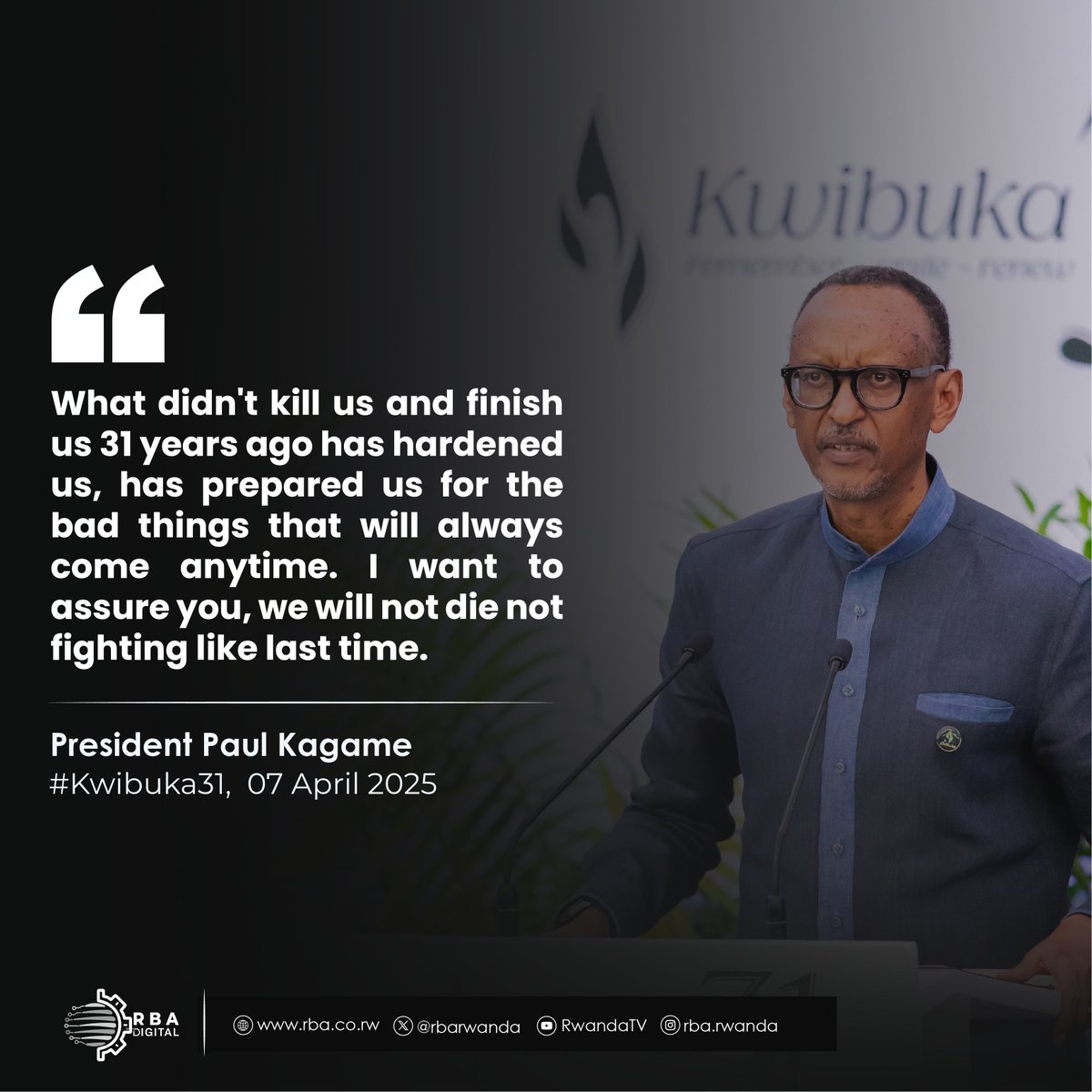rbarwanda's tweet photo. "What didn't kill us and finish us 31 years ago has hardened us, has prepared us for the bad things that will always come anytime. I want to assure you, we will not die not fighting like last time."- President Kagame 

#Kwibuka31 #RBANews https://t.co/dHbBF5XORc