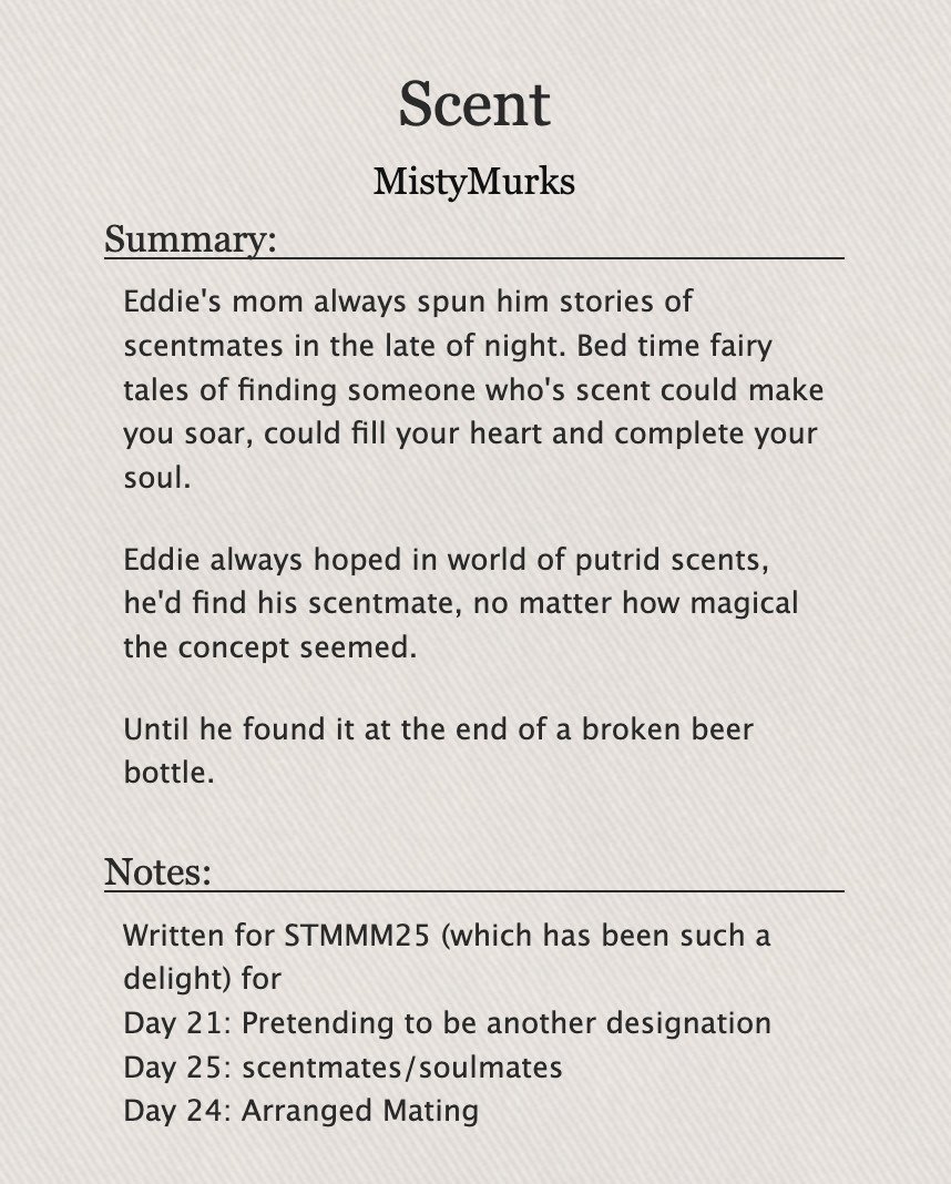 andalways7's tweet image. Scent
Rated M | Scentmates | Hurt/Comfort
#STMMM25 #Steddie

Where in they both smell delicious, but Steve's dad's an asshole and there's a lot of emotions. Hurt with a happy ending :)