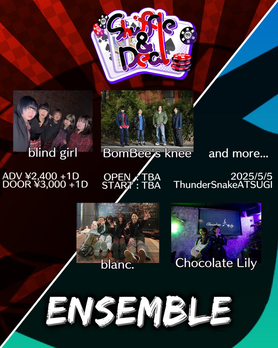 ShuffleandDeal0's tweet photo. 5/5(月)

Shuffle &amp; Deal/ENSEMBLE

ThunderSnakeATSUGI

OPEN TBA/START TBA

ADV ¥2400 /DOOR ¥3000
＋1Drink

blind girl
BomBee’s knee
blanc.
Chocolate Lily
and more... https://t.co/I3jyWQ11m5