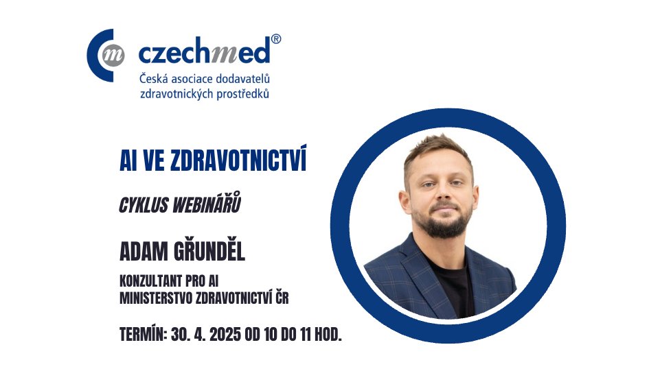Webinář: AI VE ZDRAVOTNICTVÍ (2.)

Zveme Vás na diskusní setkání s ADAMEM GŘUNDĚLEM, konzultantem pro AI na Ministerstvu zdravotnictví. Pokud Vás téma zajímá, jste zváni.
REGISTRACE NUTNÁ – t.ly/cPxQo
Záznamy uplynulých webinářů: t.ly/p2pMF
#medtech #AI