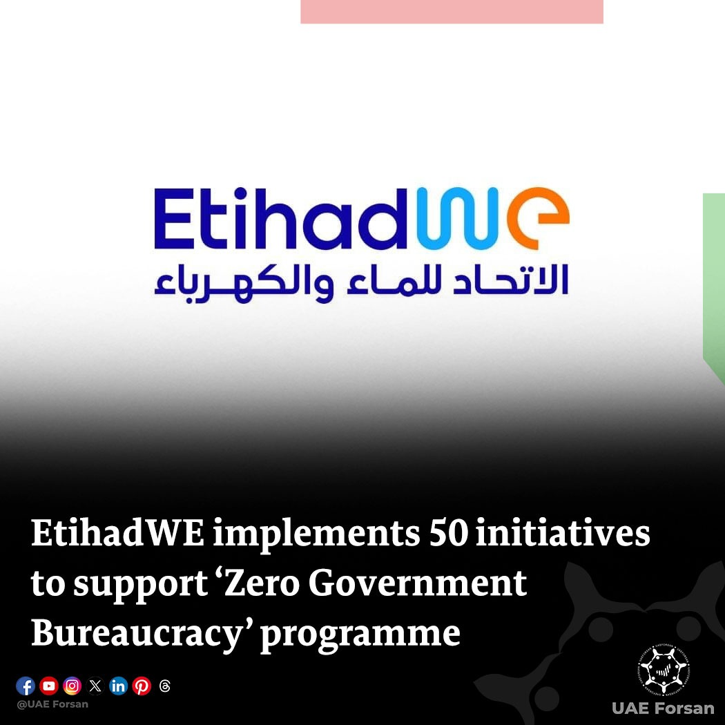 UAE_Forsan's tweet photo. Etihad #Water and #Electricity (#EtihadWE) continues its efforts in supporting the #UAE Government’s “Zero Government Bureaucracy” programme through the implementation of nearly 50 targeted initiatives aimed at simplifying procedures, accelerating service delivery, and enhancing the customer experience with greater ease and flexibility 
@EtihadWE