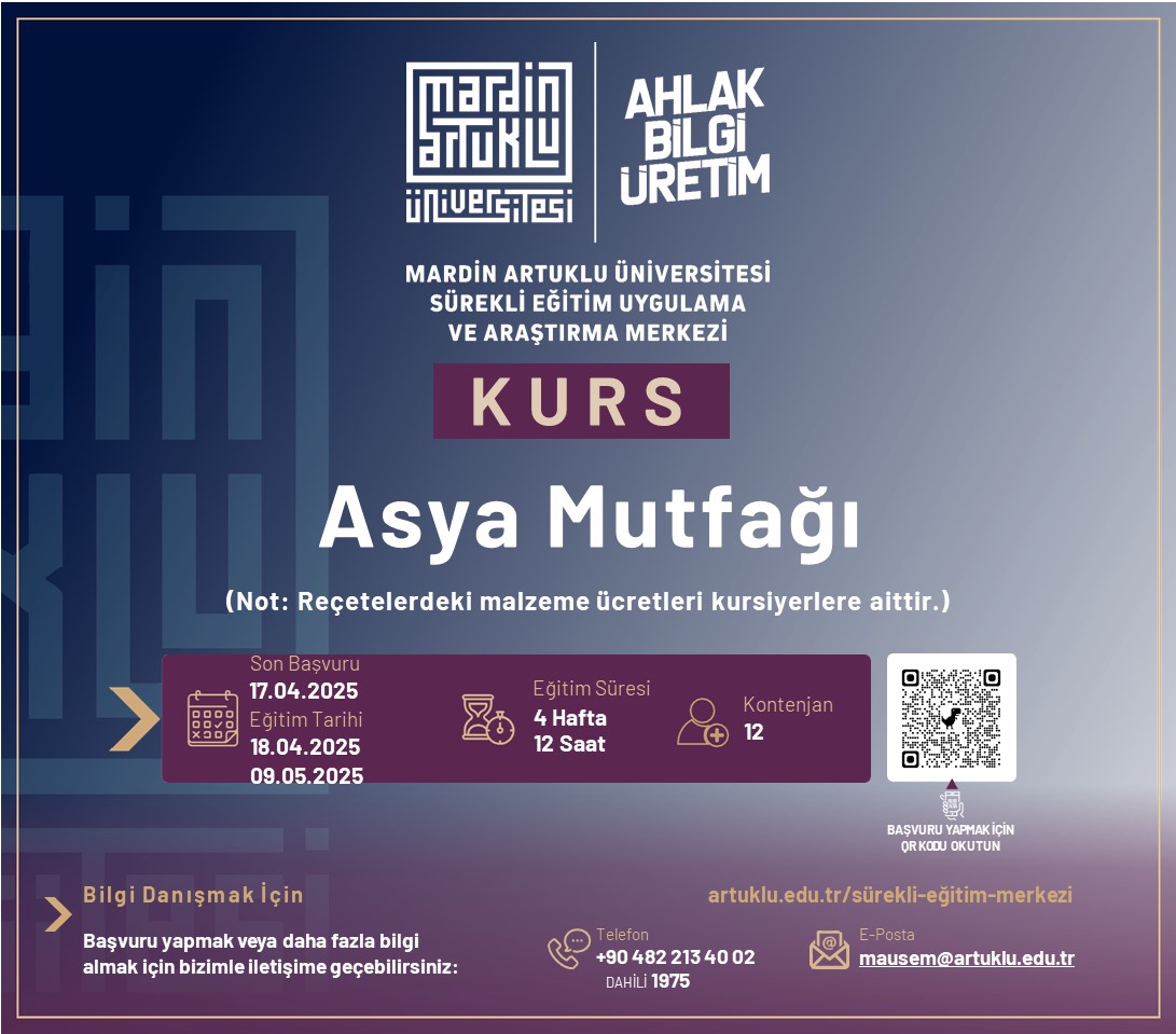 Sürekli Eğitim Uygulama ve Araştırma Merkezimiz tarafından açılacak olan Asya Mutfağı Kursu Başvuru süresi uzatıldı.<a href="/ibrahimozcosar/">ibrahim özcoşar</a>  <a href="/mardinartuklu/">Mardin Artuklu Üniversitesi</a>  <a href="/DiriozMustafa/">Mustafa Diriöz</a>