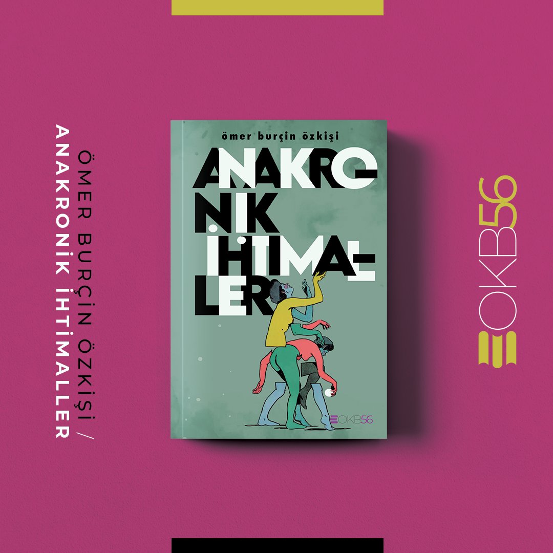 Yeni kitabımız;
Ömer Burçin Özkişi
Anakronik İhtimaller