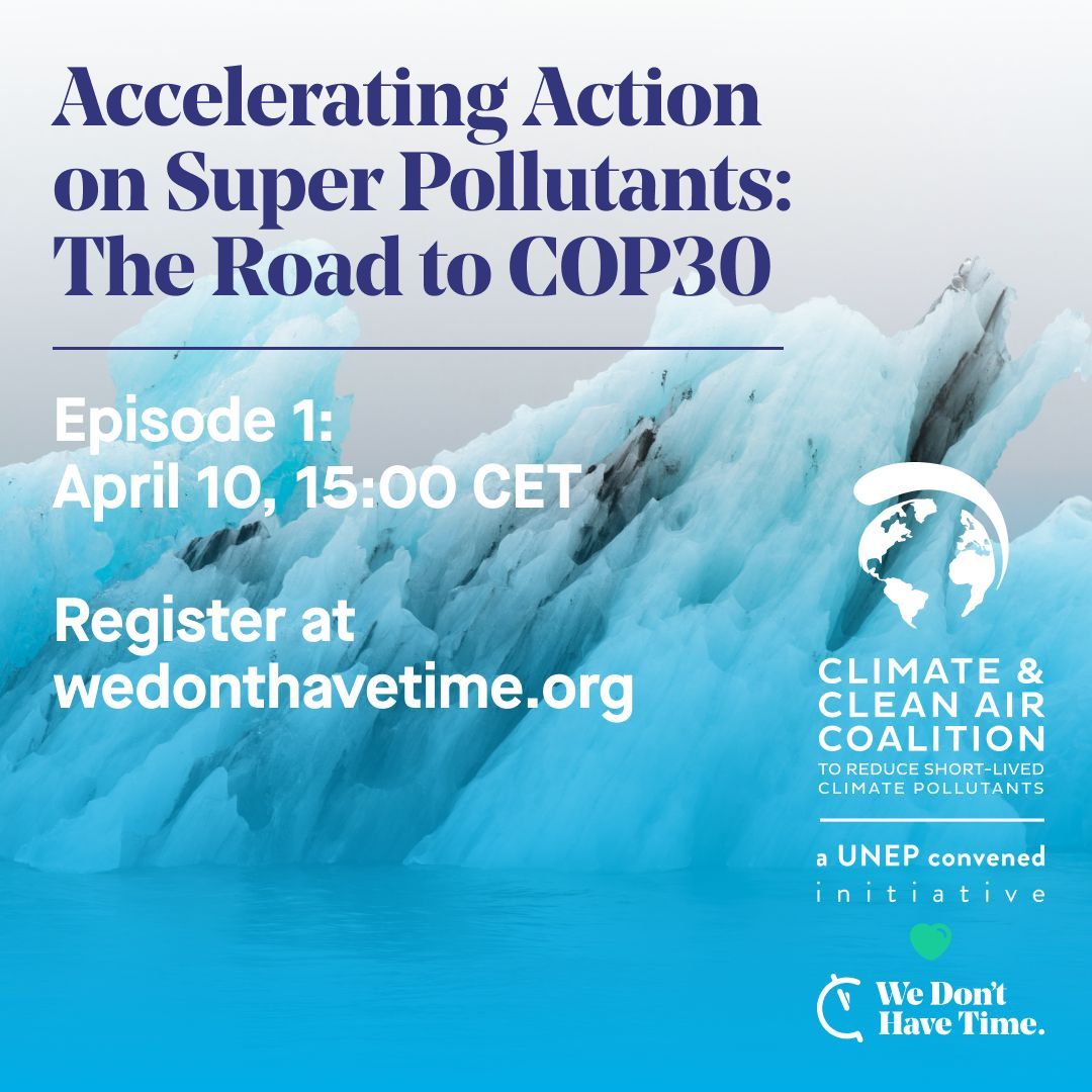 Climate & Clean Air Coalition (@ccacoalition) on Twitter photo 🌎 Join us on April 10, as we kick off our new series Accelerating Action on Super Pollutants: The Road to #COP30 presented by <a href="/WeDontHaveTime/">We Don't Have Time</a> & <a href="/CCACoalition/">Climate & Clean Air Coalition</a>.
Dive into discussions on fast-tracking action on non-CO2 pollutants 💪
Register: wedonthavetime.org/events/acceler… 🌎 Join us on April 10, as we kick off our new series Accelerating Action on Super Pollutants: The Road to #COP30 presented by <a href="/WeDontHaveTime/">We Don't Have Time</a> & <a href="/CCACoalition/">Climate & Clean Air Coalition</a>.
Dive into discussions on fast-tracking action on non-CO2 pollutants 💪
Register: wedonthavetime.org/events/acceler…