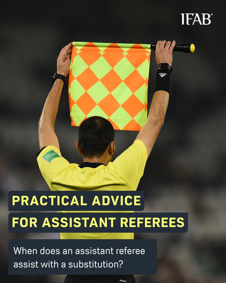 TheIFAB's tweet photo. Once an #assistantreferee (AR) has been told (by the team official or fourth official) that a substitution is requested, the AR signals this to the #referee at the next stoppage usually raising the flag above the head and holding it with both hands. https://t.co/RoIgFqlhbh