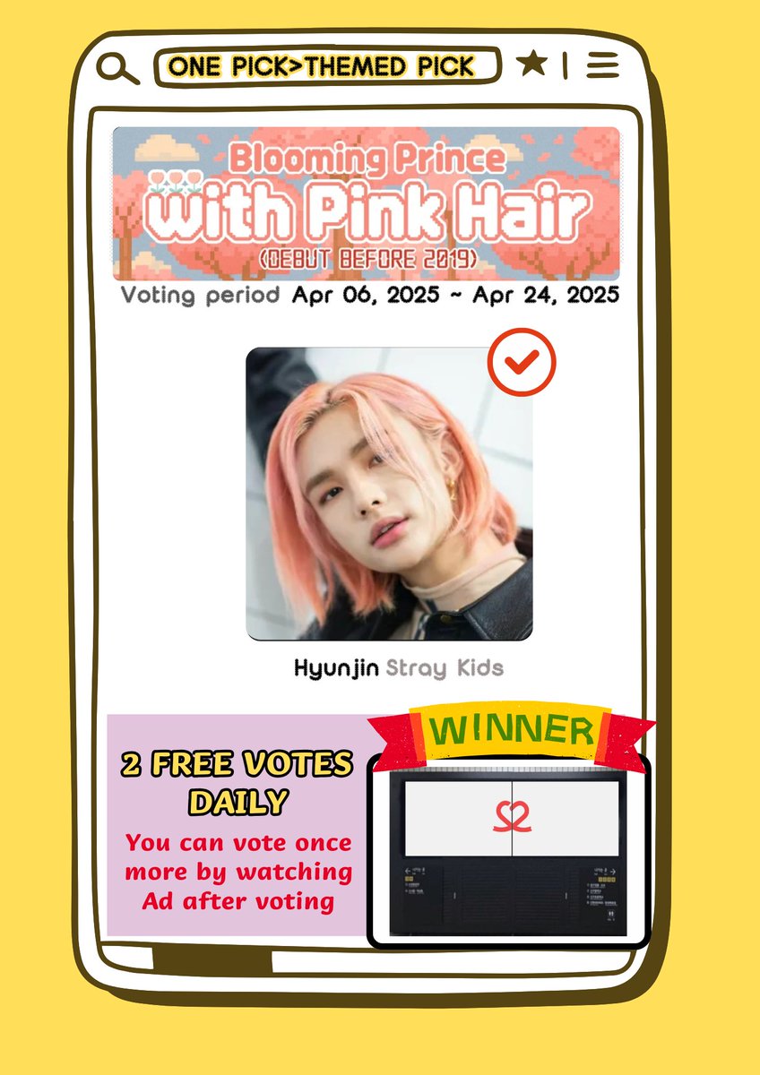 STAYonChoeaedol's tweet photo. Vote for #Hyunjin on CHOEAEDOL #ThemedPick  Idol Who Makes Your Heart Flutter More Than Cherry Blossoms🌸(Debuted Before 2019) 

🗓~April 24 KST
🎁 Apgujeong Max Vision Advertisement (7 days) + Limited Edition Phone Case
🗳 Vote TWICE a day
(You can vote once more by watching Ad) https://t.co/OTNmwyOt8N