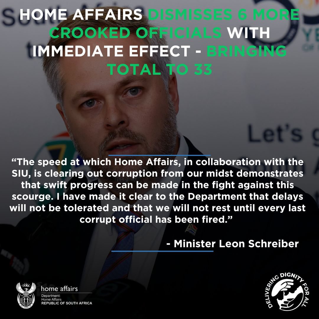 Home Affairs has fired another 6 officials for various acts of fraud and corruption, bringing the total dismissals since July 2024 to 33. Eight convictions have been secured with prison sentences between 4 and 18 years, with another 19 prosecutions underway. Cleaning up! 🇿🇦