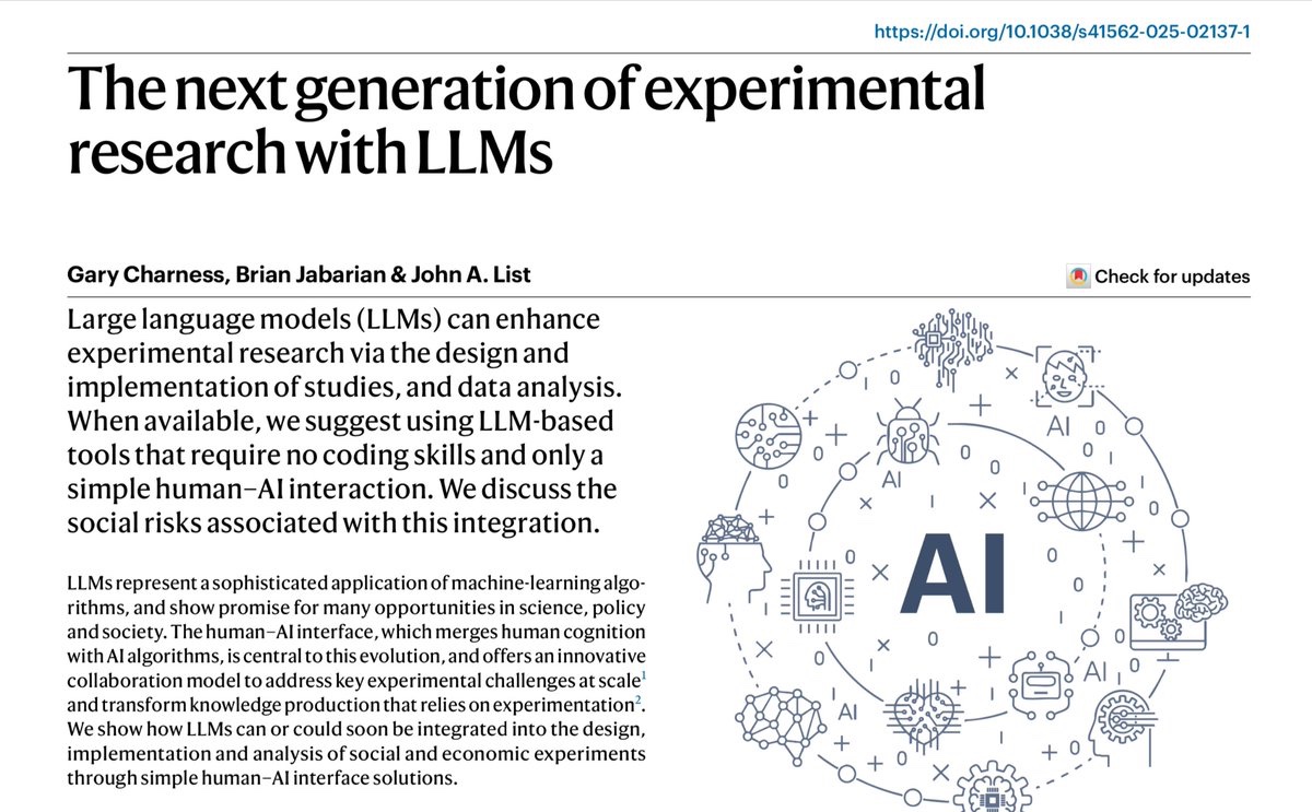 Brian Jabarian (@brian_jabarian) on Twitter photo Our paper (w Gary Charness and John List <a href="/Econ_4_Everyone/">John A. List</a>) is now published in Nature Human Behaviour (<a href="/NatureHumBehav/">Nature Human Behaviour</a>)!
We outline four key ways LLMs can support experimental research:
1) study design
2) implementation
3) data analysis
4) we also discuss main risks and Our paper (w Gary Charness and John List <a href="/Econ_4_Everyone/">John A. List</a>) is now published in Nature Human Behaviour (<a href="/NatureHumBehav/">Nature Human Behaviour</a>)!
We outline four key ways LLMs can support experimental research:
1) study design
2) implementation
3) data analysis
4) we also discuss main risks and
