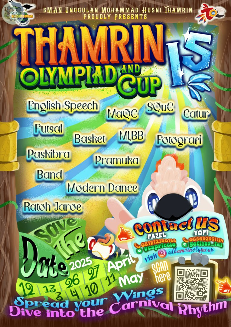 sch! 🦜𝑻𝒉𝒂𝒎𝒓𝒊𝒏 𝑶𝒍𝒚𝒎𝒑𝒊𝒂𝒅 𝒂𝒏𝒅 𝑪𝒖𝒑 𝟏𝟓 🏝️

📅 : 12,13,26,27 April &amp; 3,4,10,11 May 2025
🎪 : SMAN Unggulan M.H Thamrin (Offline) &amp; Zoom Meeting (online) 

💸Prize Pool up to 60.000.000‼️

For more details: 
🖇️ thamrinolympiadandcupxv.carrd.co