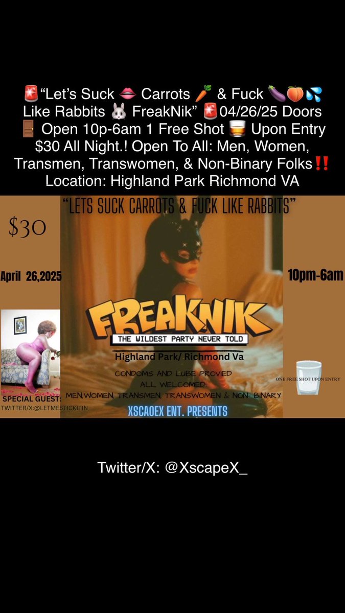 XscapeX_'s tweet photo. 🚨Lets Suck 👄 Carrots 🥕 &amp; Fuck Like Rabbits 🐰 FreakNik🚨SPECIAL GUEST @letmestickitin 🚨 04/26/25 Doors 🚪 Open 10p-6am 1Free Shot 🥃 Upon Entry $30 All Night‼️ Open To All: Men, Women, Transmen, Transwomen, &amp; Non-Binary Folks‼️ Location: Highland Park Richmond VA https://t.co/dDskbHXtHH