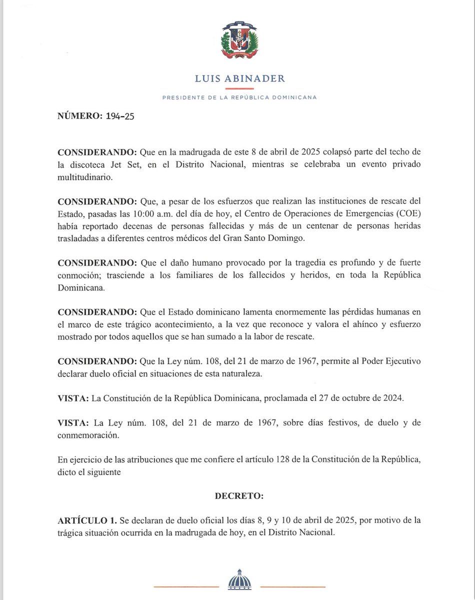 HomeroFigueroaG's tweet photo. Mediante el decreto 194-25, el presidente @LuisAbinader declara duelo oficial los días 8,9 y 10 de abril de 2025, por la trágica situación ocurrida en la madrugada de hoy en el Distrito Nacional. https://t.co/AIdF4bDxeO