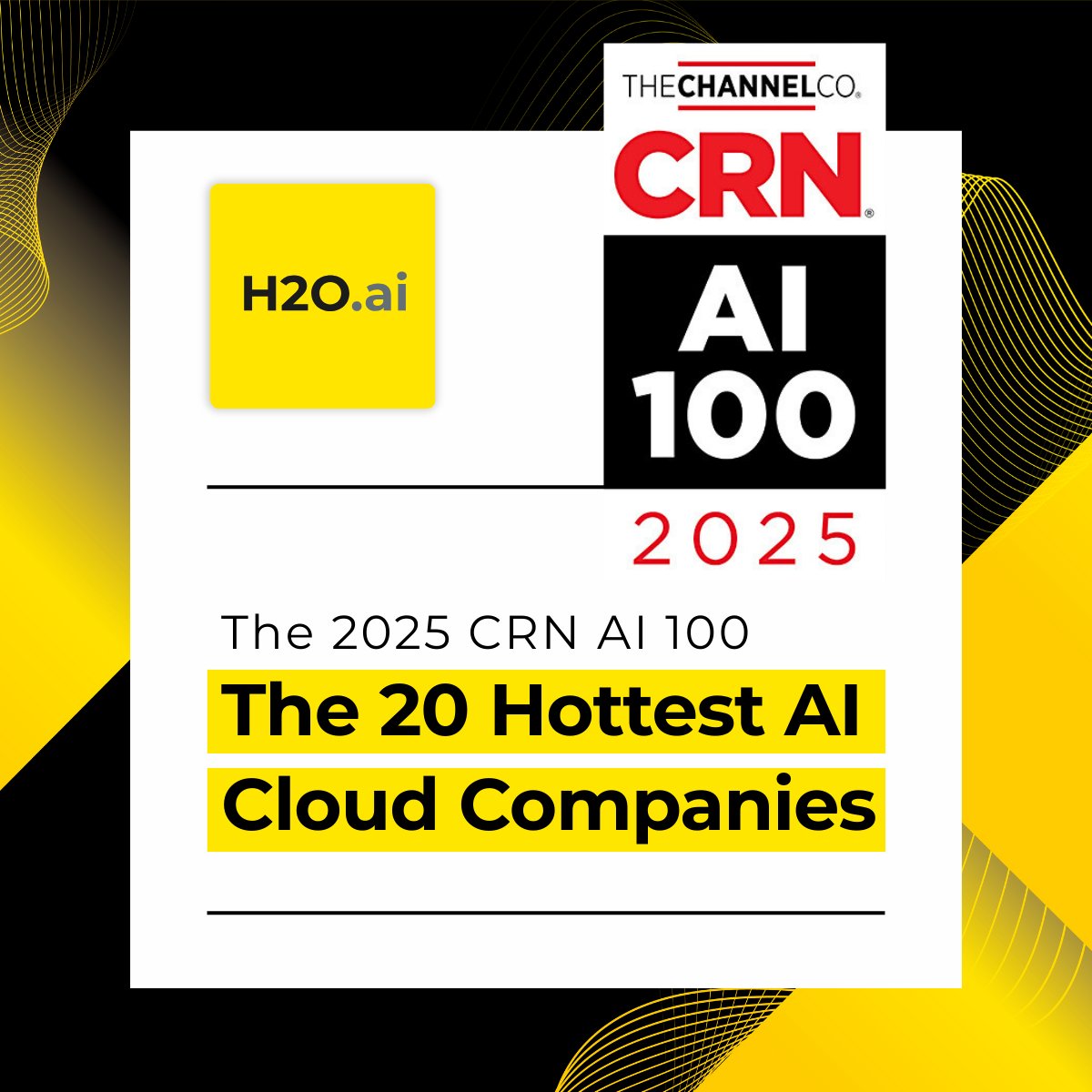 H2O.ai (@h2oai) on Twitter photo 🚨 Big news: H2O.ai named one of the 20 Hottest AI Cloud Companies on the 2025 #CRNAI100 list! 🔥☁️
Proud to be in great company with <a href="/awscloud/">Amazon Web Services</a> , <a href="/Broadcom/">Broadcom</a> <a href="/SnowflakeDB/">SnowflakeDB</a> Google Cloud <a href="/Microsoft/">Microsoft</a> , <a href="/CoreWeave/">CoreWeave</a> <a href="/Oracle/">Oracle</a> + other leaders.
We're building the best 🚨 Big news: H2O.ai named one of the 20 Hottest AI Cloud Companies on the 2025 #CRNAI100 list! 🔥☁️
Proud to be in great company with <a href="/awscloud/">Amazon Web Services</a> , <a href="/Broadcom/">Broadcom</a> <a href="/SnowflakeDB/">SnowflakeDB</a> Google Cloud <a href="/Microsoft/">Microsoft</a> , <a href="/CoreWeave/">CoreWeave</a> <a href="/Oracle/">Oracle</a> + other leaders.
We're building the best