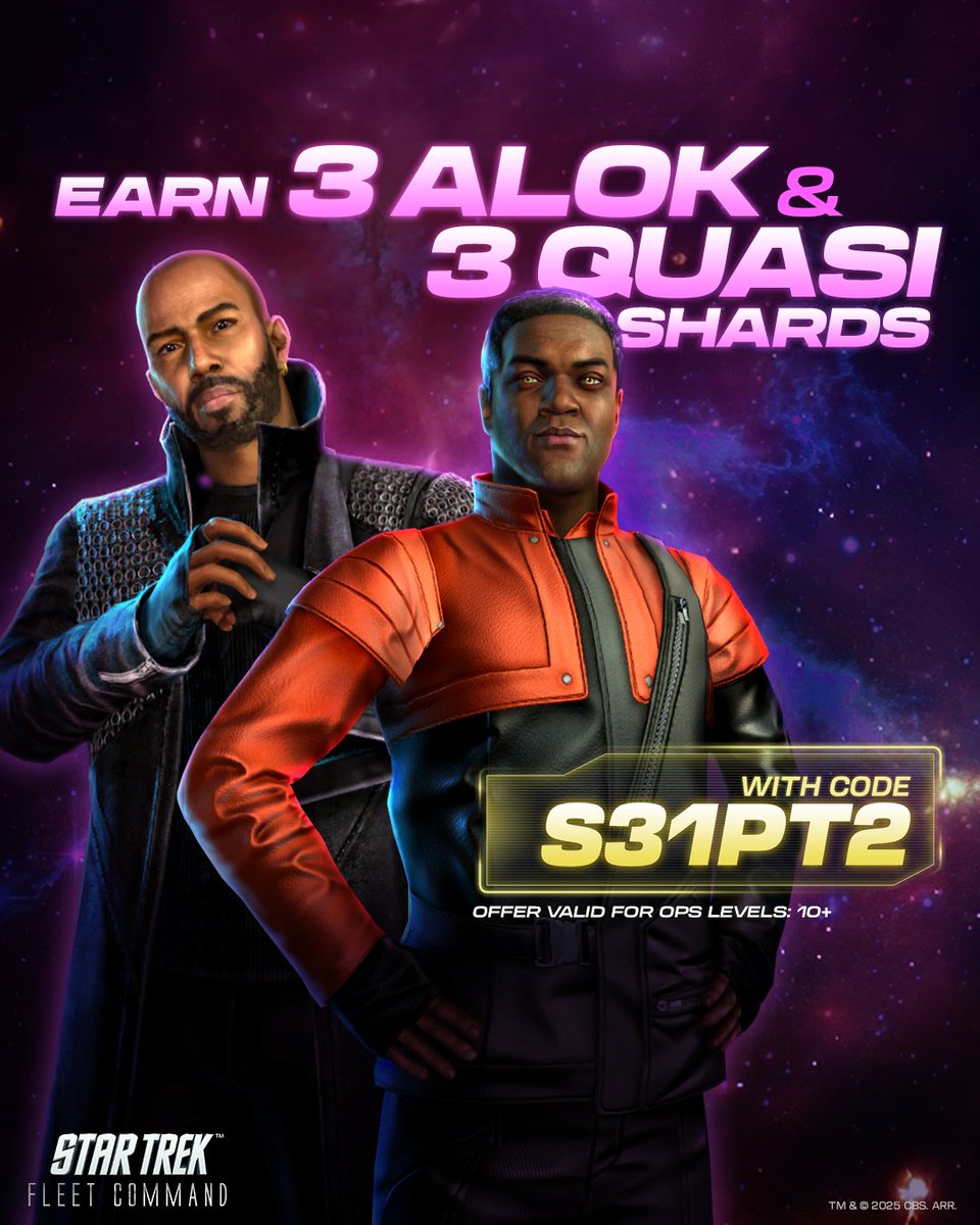 Calling All Commanders! For Ops 10+, use code S31PT2 to gear up for Update 77: Section 31, Part 2.⭐

 Don’t miss out — this code is valid for the next 7 days! 
#STFC #StarTrekFleetCommand #Section31