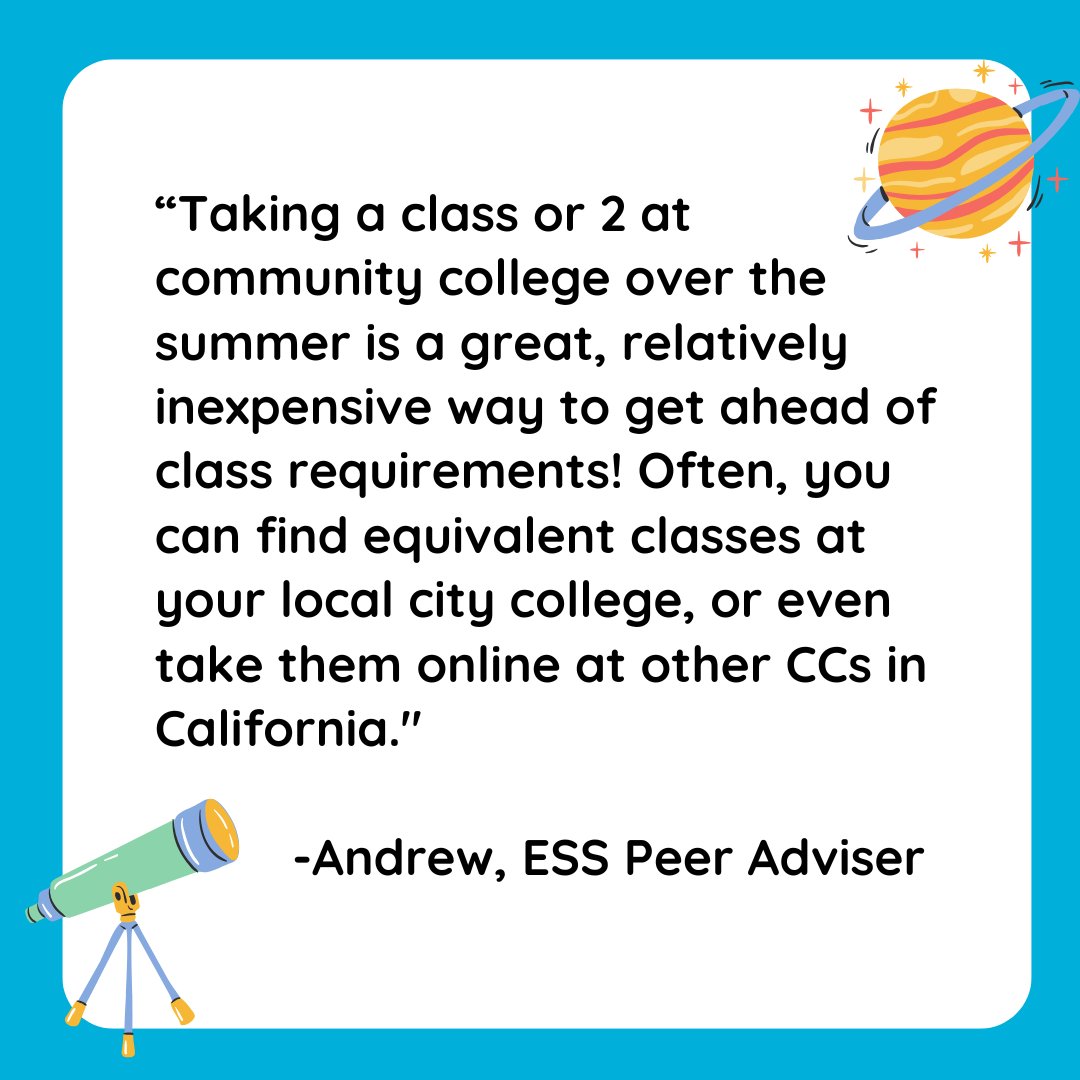 The Peer Advisers have compiled a list of Physics 7A/7B summer courses at Community Colleges at this link: tinyurl.com/SummerCCPhysics.

Remember to check in with your ESS Adviser before you take the course!