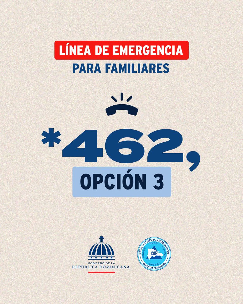 El Centro de Operaciones de Emergencias <a href="/coe_rd/">COE</a> ha habilitado una línea de atención directa para los familiares de posibles víctimas.

📱 Marca el *462 y selecciona la opción 3.
Recibirás orientación e información oficial.