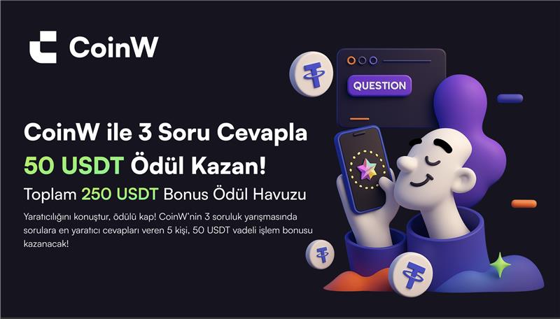 🔥CoinW ile 3 Soru Cevapla 50 USDT Ödül Kazan! 🔥
 
🪙Toplam 250 USDT Bonus Ödül Havuzu🪙

Yaratıcılığını konuştur, ödülü kap! CoinW’nin 3 soruluk yarışmasında sorulara en yaratıcı cevapları veren 5 kişi, 50 USDT vadeli işlem bonusu kazanacak!

🎯Katılım Şartları:
✅ Gönderiyi