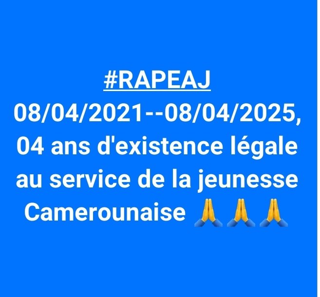 rapeaj's tweet photo. #RAPEAJ
08/04/2021--08/04/2025, 04 ans d'existence légale au service de la jeunesse Camerounaise 🙏🙏🙏 https://t.co/9jkqDP0BOn