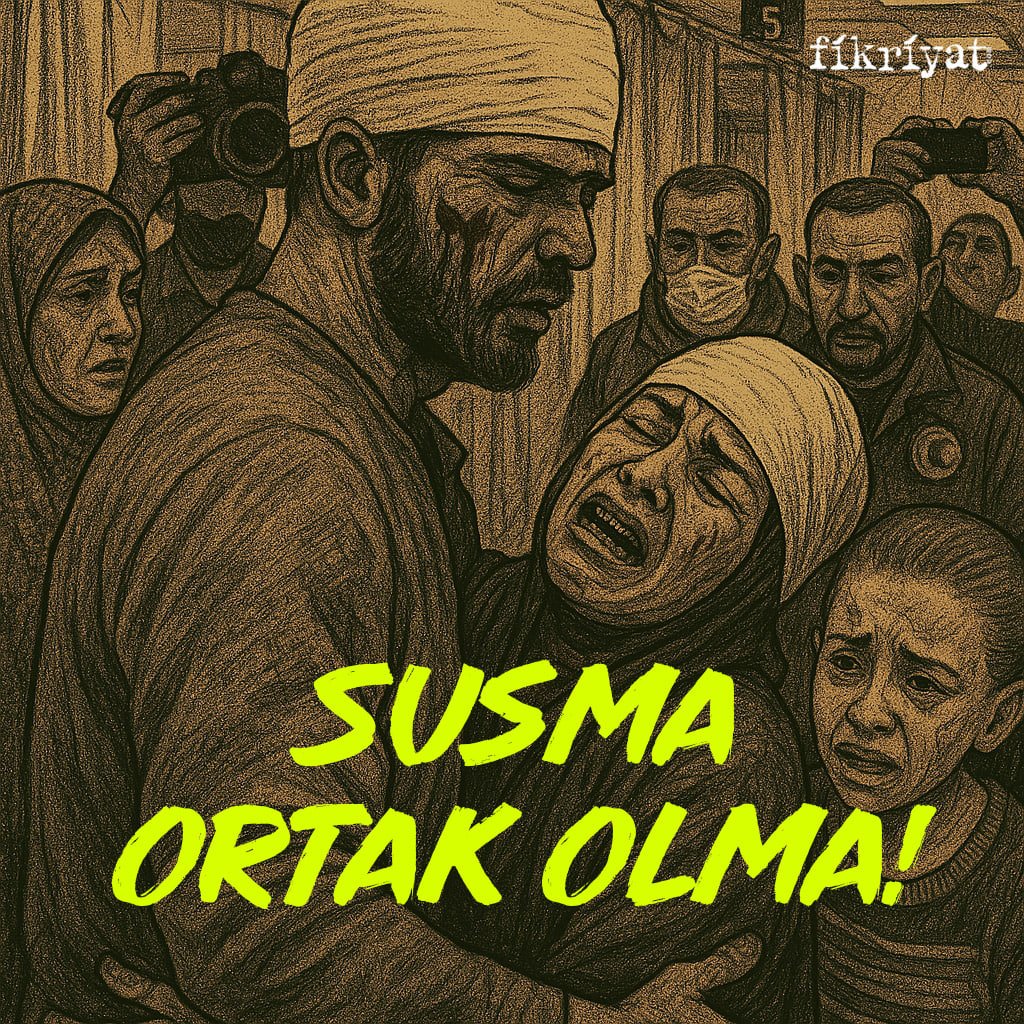 Susma alışma alıştırma. 

#GazzedeKatliamVar