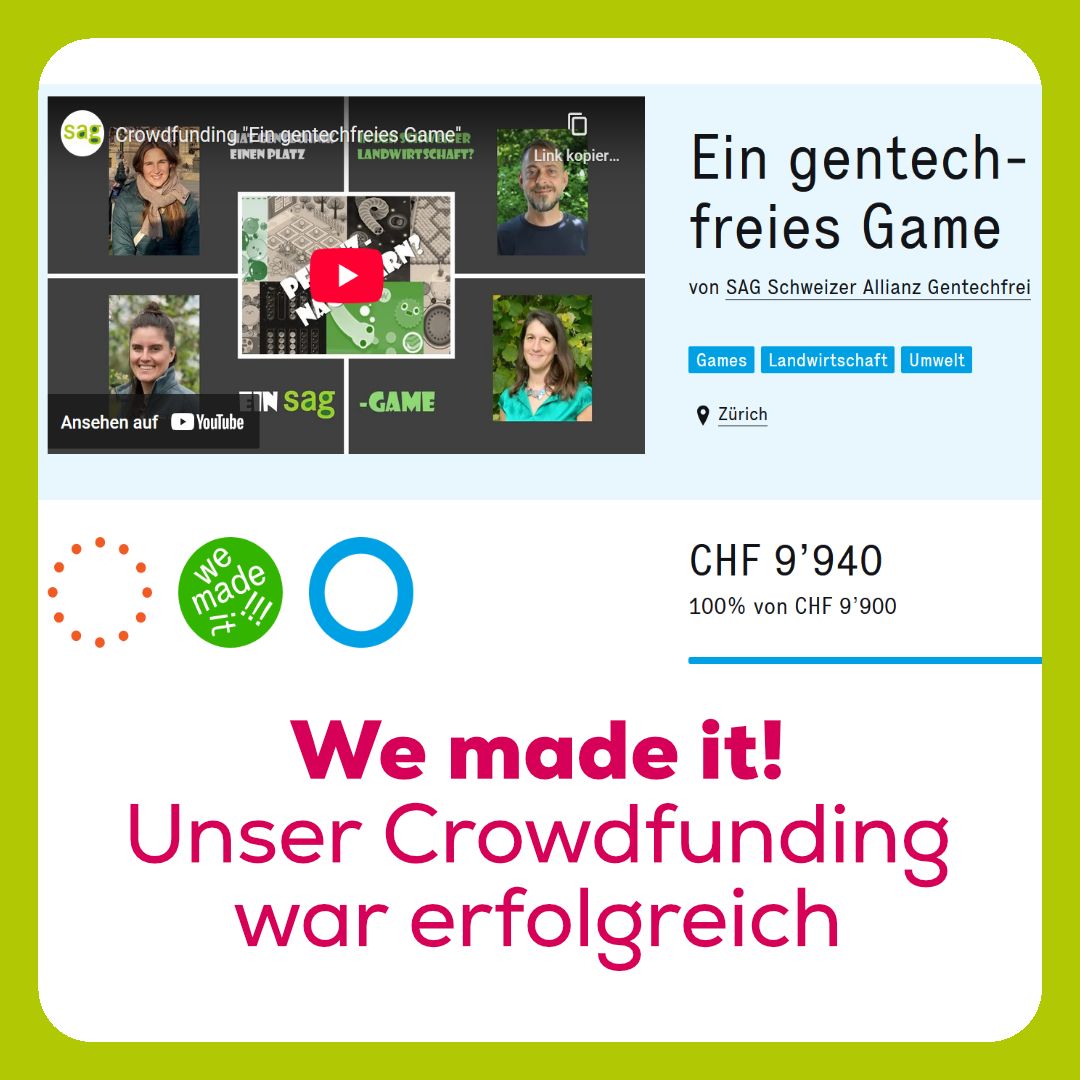 SAG (@sag_gentechfrei) on Twitter photo Wir haben es geschafft! Kurz vor knapp konnten wir unser Finanzierungsziel noch erreichen und das Crowdfunding erfolgreich beenden. Jetzt kann die Entwicklung unseres gentechfreien Games starten. Bis zur Veröffentlichung im Herbst dürft ihr gespannt bleiben!
Vielen Dank an alle, Wir haben es geschafft! Kurz vor knapp konnten wir unser Finanzierungsziel noch erreichen und das Crowdfunding erfolgreich beenden. Jetzt kann die Entwicklung unseres gentechfreien Games starten. Bis zur Veröffentlichung im Herbst dürft ihr gespannt bleiben!
Vielen Dank an alle,