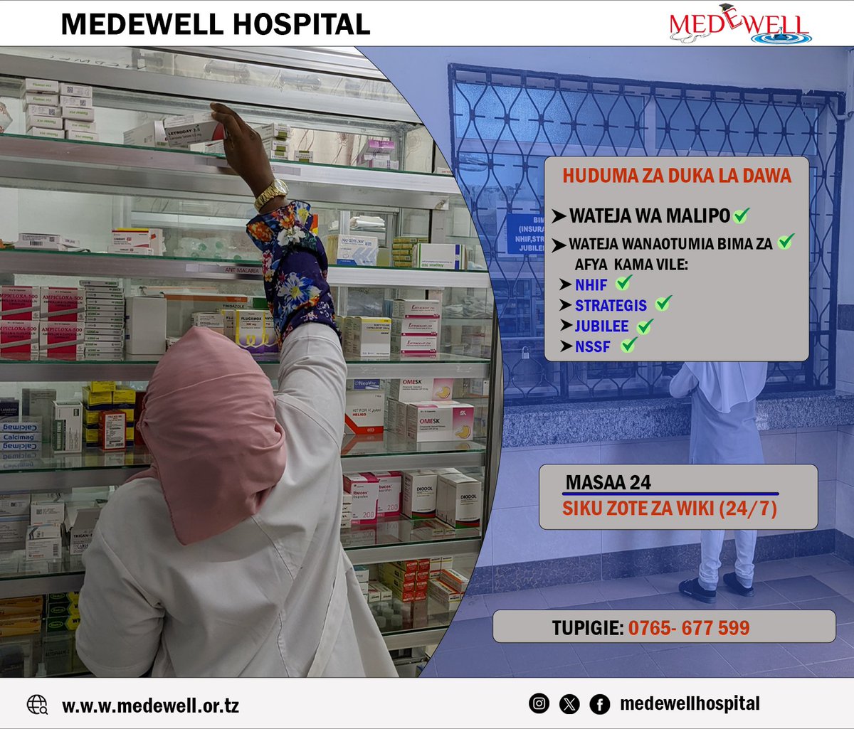 Duka letu la dawa lipo wazi siku zote za wiki, masaa 24. Karibu Hospitali ya MEDEWELL