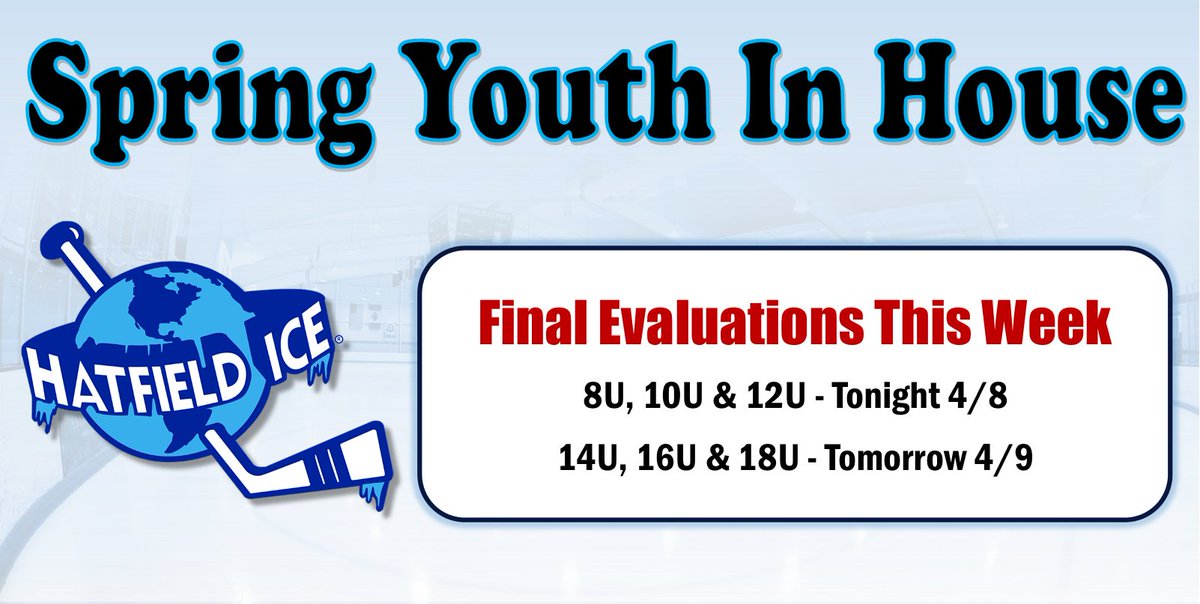 REMINDER!  Final Evaluations for the Spring In House League are this week!  We will be holding 4-6 teams at all youth age levels, but limited space is still available!  Signup in person tonight or tomorrow.

hatfieldice.com/wp-content/upl…