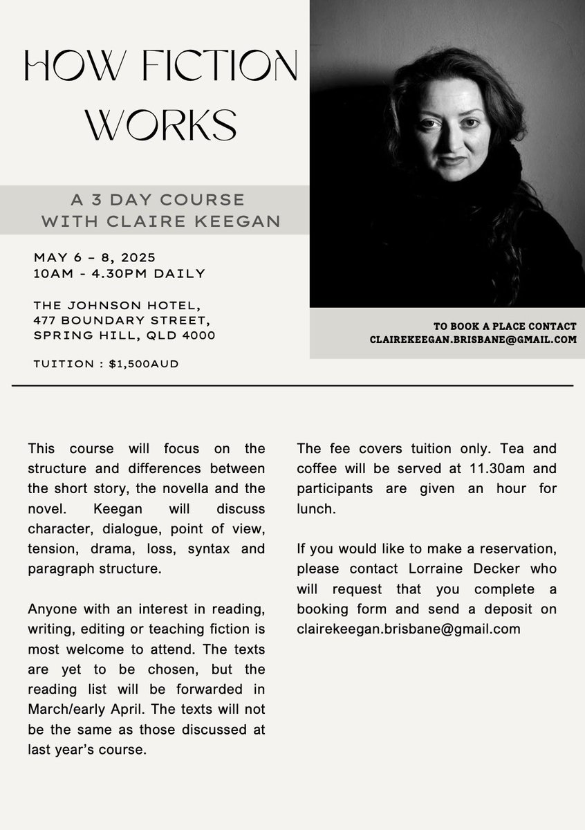Claire Keegan (@ckeeganfiction) on Twitter photo Places for Claire's three day course in Brisbane in May have almost sold out, but a few are still available.
If you're interested in booking a place, please contact Lorraine Decker at clairekeegan.brisbane@gmail.com Places for Claire's three day course in Brisbane in May have almost sold out, but a few are still available.
If you're interested in booking a place, please contact Lorraine Decker at clairekeegan.brisbane@gmail.com