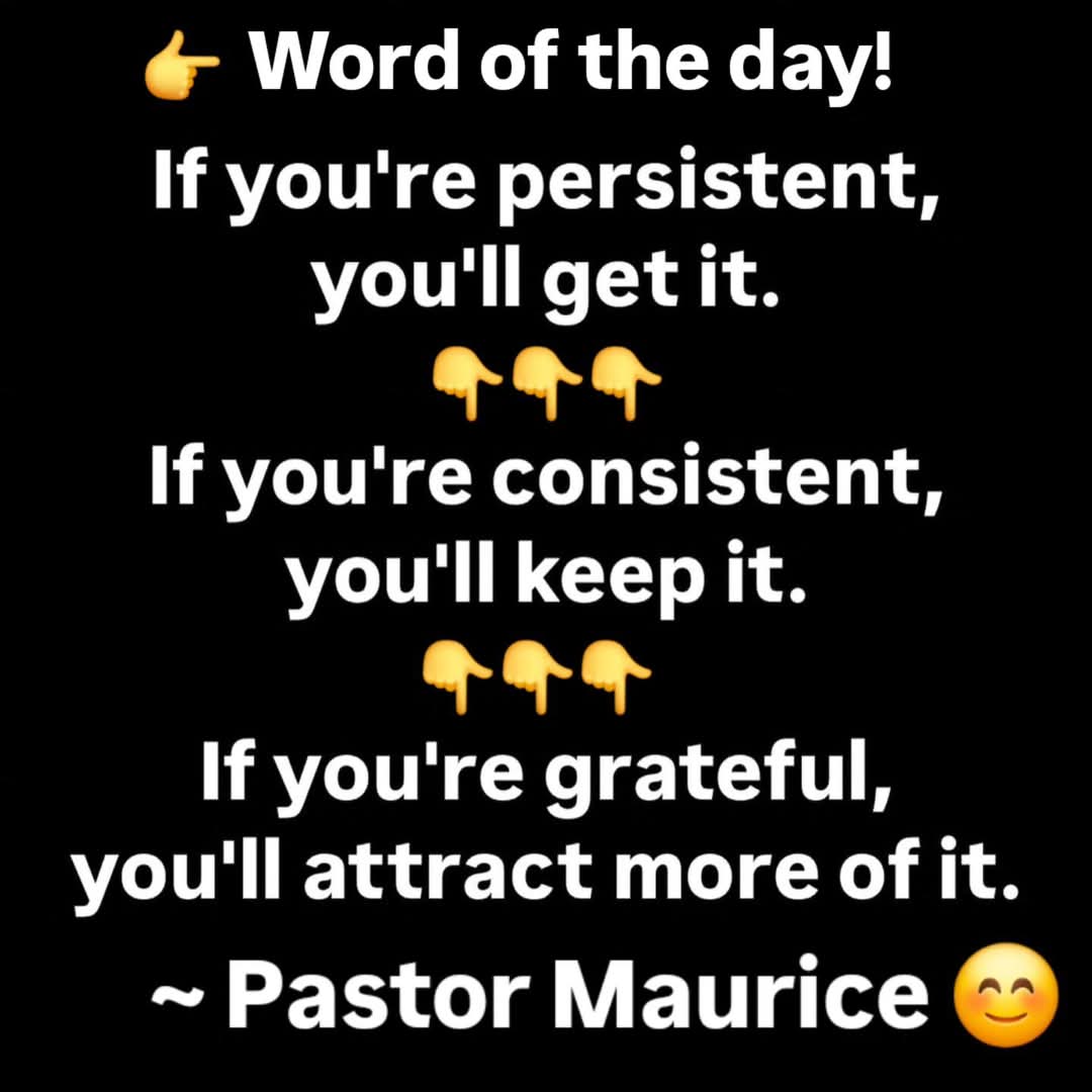 MbBingham's tweet photo. Good morning everyone  here's our Tuesday morning inspiration with 
👉ALWAYS being  Persistent,  Consistent,  and Grateful .
 For if 👉YOU have this mindset, you will never fail, so time to get to work #bepersistent  #beconsistent  #begrateful  #wordoftheday  #pastormobing https://t.co/AoC79HtVdh