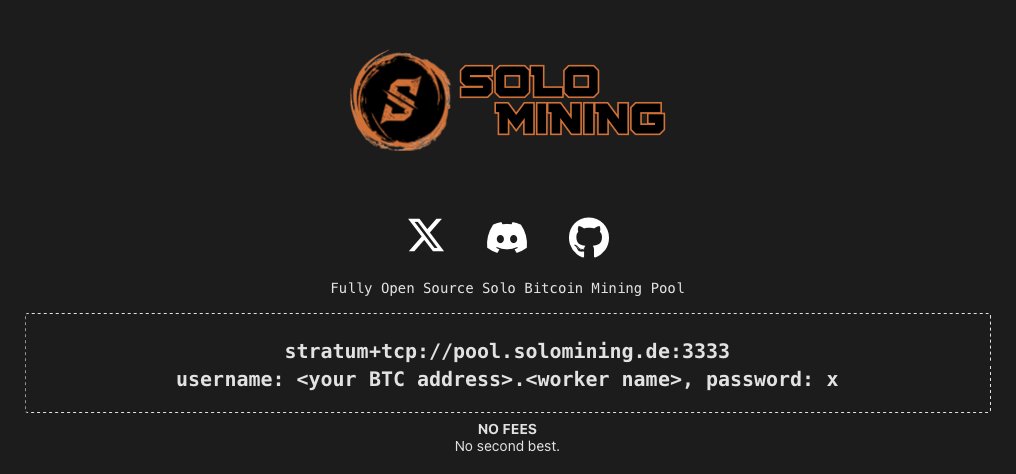 Big News!

Introducing our brand-new Bitcoin Solo Mining Pool, proudly hosted in Germany!

Enjoy minimal latency across Europe, powered by the <a href="/Public_Pool_BTC/">Public Pool</a> open source software.

Best part? Zero fees and 100% block rewards go straight to the lucky miner.

Ready to join?