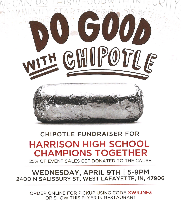 RAIDERS!!!!  Stop by Chipotle in West Lafayette tomorrow evening from 5-9.  Part of the sales comes back to the Harrison Champions Together program!  Everyone loves to eat and you couldn't support a better cause!