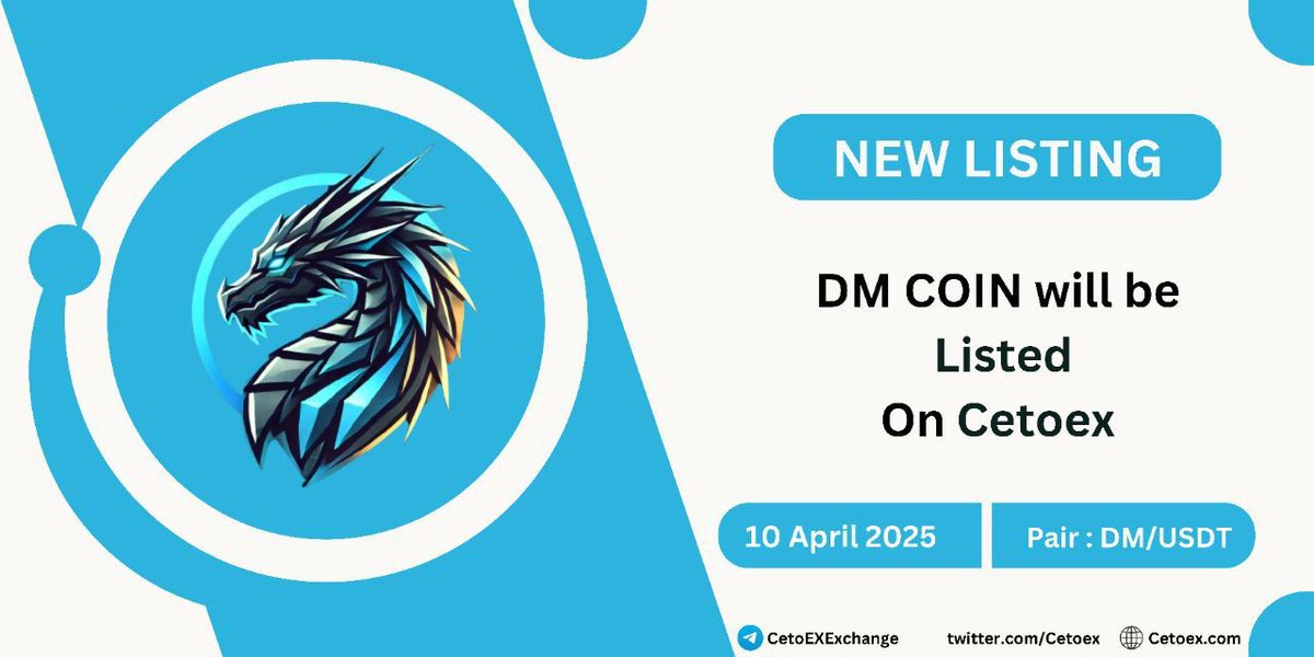 Cetoex's tweet photo. π’ New Listing Alert π¨
@DM_coin_ (DM) Will Be Listing on #CetoEX!
πPair: DM/ USDT
πDeposit: 12:00 PM on April 9, 2025 (UTC)
πTrading: 12:00 PM on April 10, 2025 (UTC)
#DMCOIN #cetoex #newlisting https://t.co/4zcS8sPxap