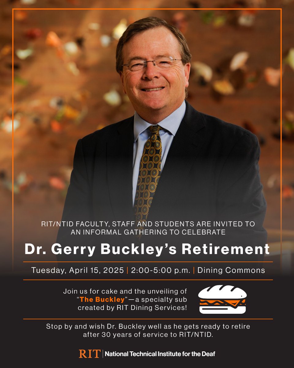 RITNTID's tweet image. After 30+ years of service, Dr. Gerry Buckley is retiring from RIT/NTID!
Join us April 15 from 2–5 p.m. in the Dining Commons for cake and the unveiling of “The Buckley” sub by RIT Dining! 🧡
#RITNTID #ThankYouDrBuckley #RetirementCelebration