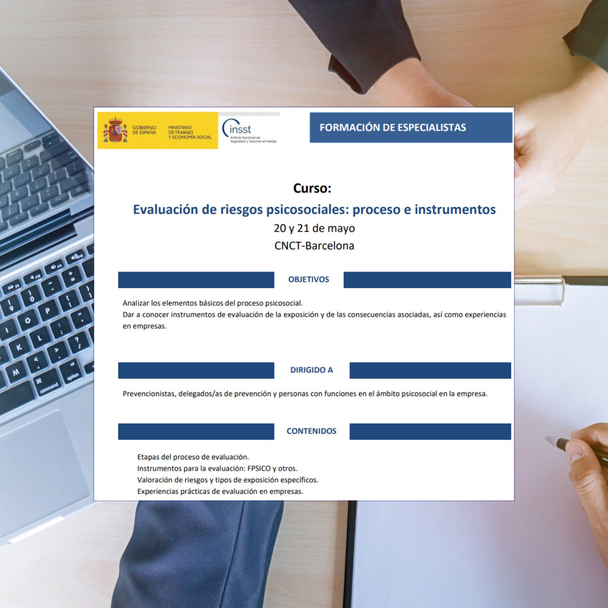 INSST_MITES_GOB's tweet photo. 📖 Nueva formación presencial
🗓️20-21 mayo 📍Barcelona
Evaluación de riesgos #psicosociales: proceso e instrumentos
Aprende sobre etapas del proceso, #FPSICO y experiencias prácticas.
¡Inscripción gratuita! 👉🏻 https://t.co/PVh5dxV2rM
🚀 #INSST ¡Plazas limitadas! https://t.co/lJhbkunfO6