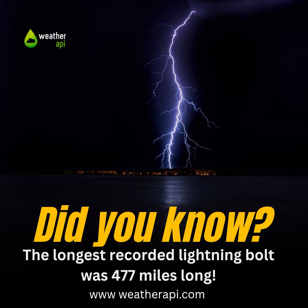 weatherapidev's tweet image. Did you know the longest lightning bolt ever recorded was 477 miles long? ⚡
With WeatherAPI, you can track storms, lightning &amp;amp; wind in real time.

Weather = smart decisions.
weatherapi.com

#WeatherAPI #StormTracking #Lightning #SevereWeather #WeatherFacts