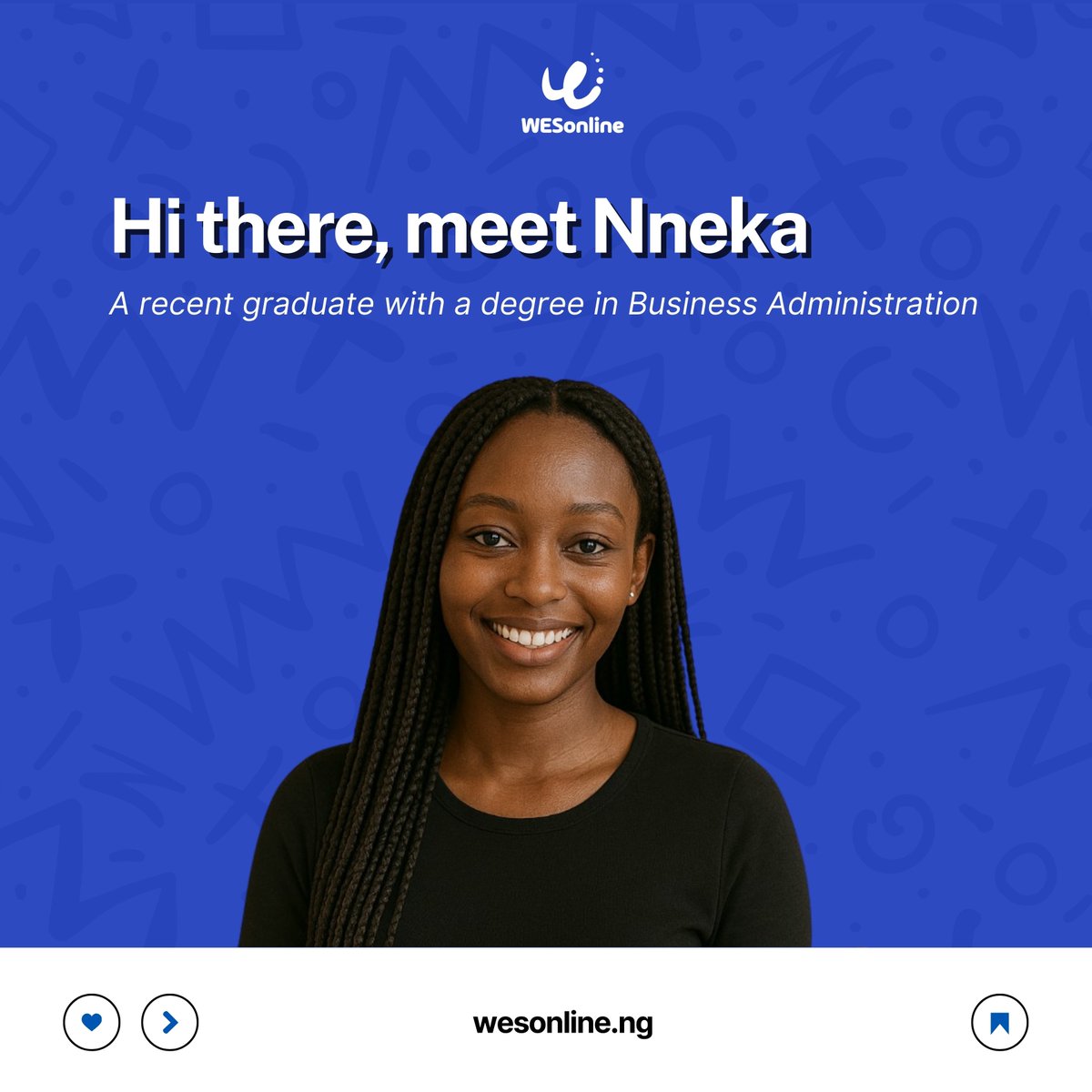 wesonlineng's tweet photo. Meet Nneka, a graduate with a degree in Business Administration but like many, she had no clue what to do next.

Then she found WESOnline Marketplace.

#WESOnline #CareerReady #GraduateLife #SoftSkillsTraining #Employability https://t.co/9d8tqMF3aA