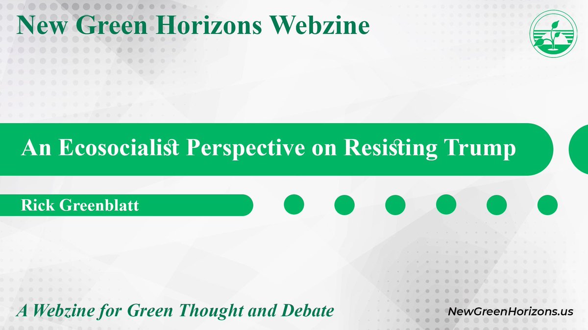 Our latest article is Rick Greenblatt's An Ecosocialist Perspective on Resisting Trump!

Read the article at newgreenhorizons.us/an-ecosocialis…