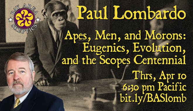 Apes, Men, and Morons: Eugenics, Evolution, and the Scopes Centennial

The “Monkey Trial” Centennial provides an opportunity to examine the widespread misunderstanding about how ideas of evolution and eugenics were implicated in the famous Scopes controversy.