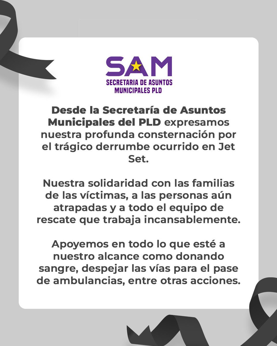 Desde la Secretaría de Asuntos Municipales del PLD expresamos nuestra profunda consternación por el trágico derrumbe ocurrido en Jet Set.

Nuestra solidaridad con las familias de las víctimas, a las personas aún atrapadas y a todo el equipo de rescate que trabaja incansablemente.
