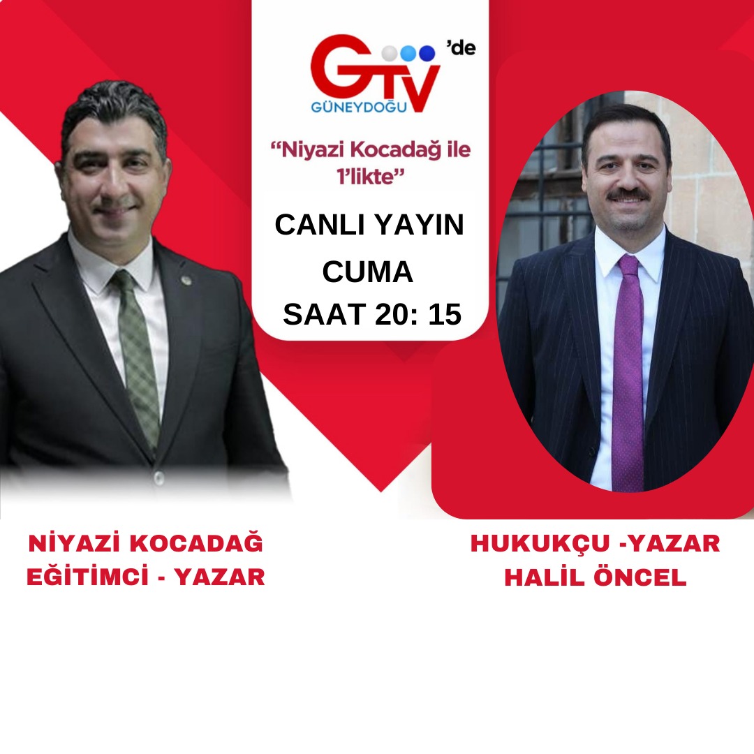 Cuma 20:15 de Avukat- Yazar Halil Öncel ile Güneydoğu Tv de  1'likteyiz...