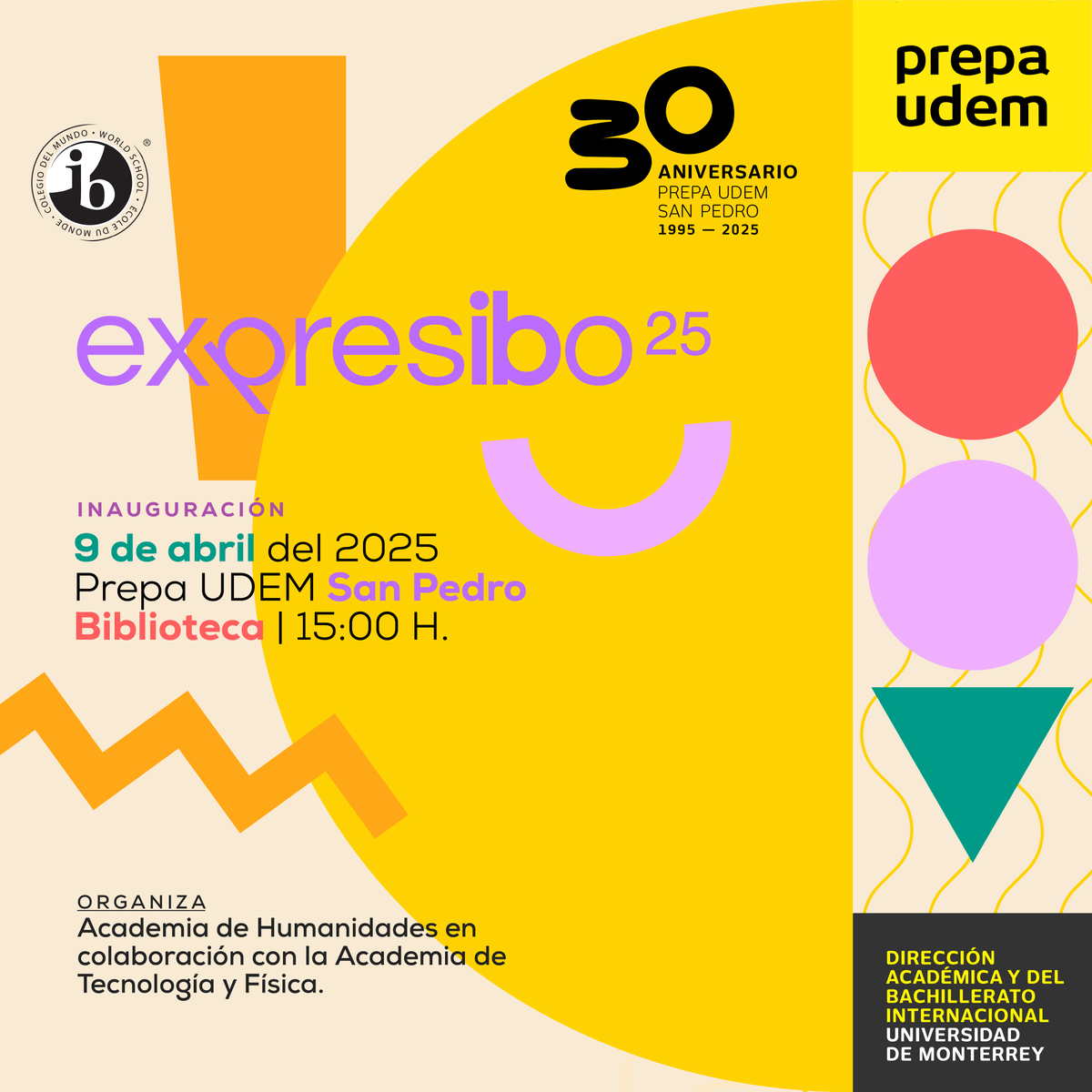 🖌️ ¡Expresibo en Prepa UDEM San Pedro! 💫  

El arte y la creatividad se hacen presentes con cada obra que presentarán nuestros estudiantes. 🎨 

¡Asiste a conocerlas! 🤩 

📍 Biblioteca 
🕑 14:00 h 
📅 9 de abril 

#InspirandoTuMejorVersión #PrepaUDEM