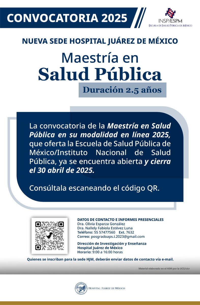 Hospital Juárez de México (@hospitaljuarezm) on Twitter photo Ya está abierta la convocatoria para la Maestría en Salud Pública en su modalidad en línea 2025.
Informes:
Teléfono: 55 57477560 Ext. 7632 Correo: posgradoaps.i.2023@gmail.com Ya está abierta la convocatoria para la Maestría en Salud Pública en su modalidad en línea 2025.
Informes:
Teléfono: 55 57477560 Ext. 7632 Correo: posgradoaps.i.2023@gmail.com