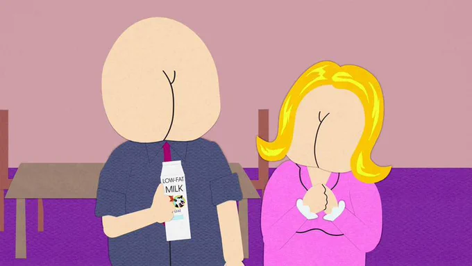 The face looks like ass cheeks and it made me remember of that one South Park episode  