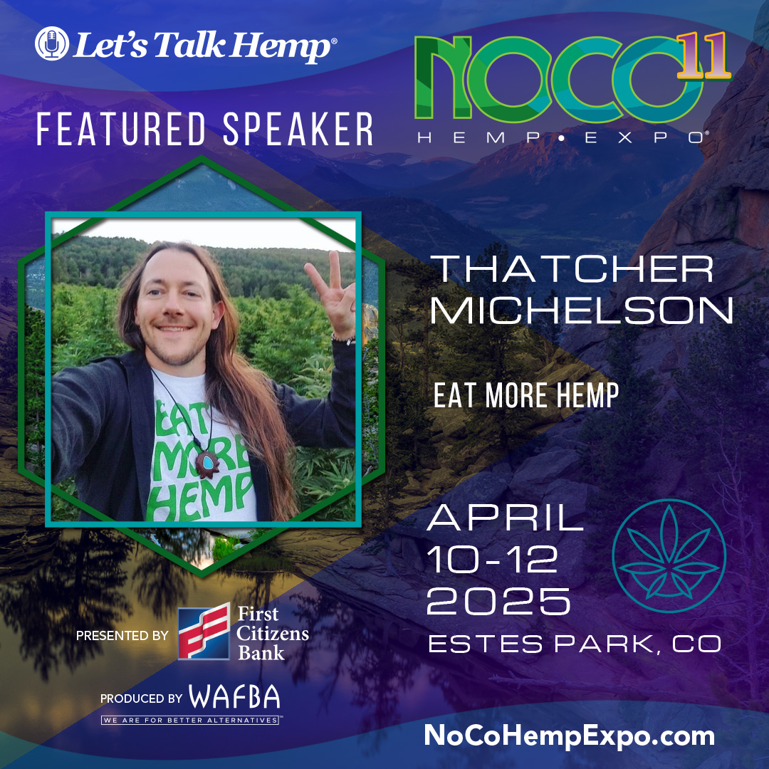 🌿 “Eat More Hemp with Thatcher” 🌿
Catch <a href="/eatmorehemp/">Eat More Hemp</a>’s Thatcher Michelson at #NoCo11 as he dishes out plant-based wisdom and hemp-fueled flavor! 💚

📅 April 12 | 2:00–2:30 PM
📍 Kosmos Stage – Exhibit Hall
#EatMoreHemp #HempForHealth #SustainableEating