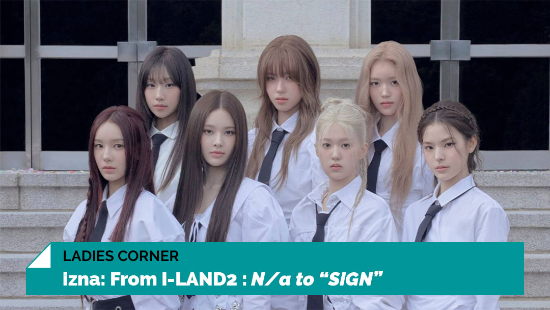 When the seven members of #izna emerged victorious from #ILAND2 : N/a, they opened a door of endless possibilities. By <a href="/jacobaronleung/">Jacob Leung</a> l8r.it/vk4h

<a href="/izna_offcl/">izna</a> #이즈나 #LadiesCorner