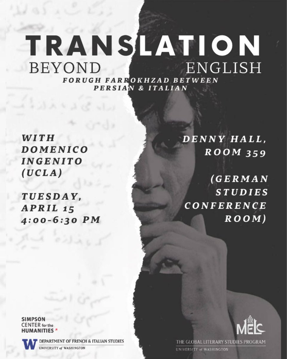 uw_glits's tweet photo. Professor Domenico Ingenito (UCLA) will deliver a public lecture on Tuesday, April 15, 4:00pm in Denny Hall 359 titled “Translation Beyond English: Forugh Farrokhzad Between Persian and Italian.”
https://t.co/m9YypgrvzS https://t.co/esfwPhgaps