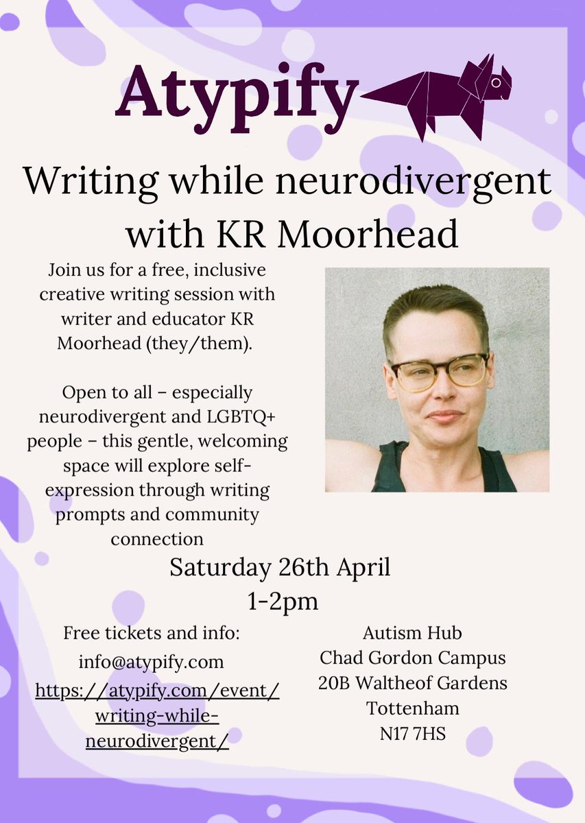 The #Actuallyharingey Autism Hub is excited to announce Atypify
Writing while Neurodivergent with KR Moorehead.

KR mentored Ellie Middleton, author of 'Girl Unmasked'

For free tickets and info: Email: atypify@info.com

#ActuallyHaringey #atypify